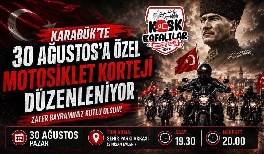 KARABÜK'TE 30 AĞUSTOS’A ÖZEL MOTOSİKLET KORTEJİ DÜZENLENİYOR