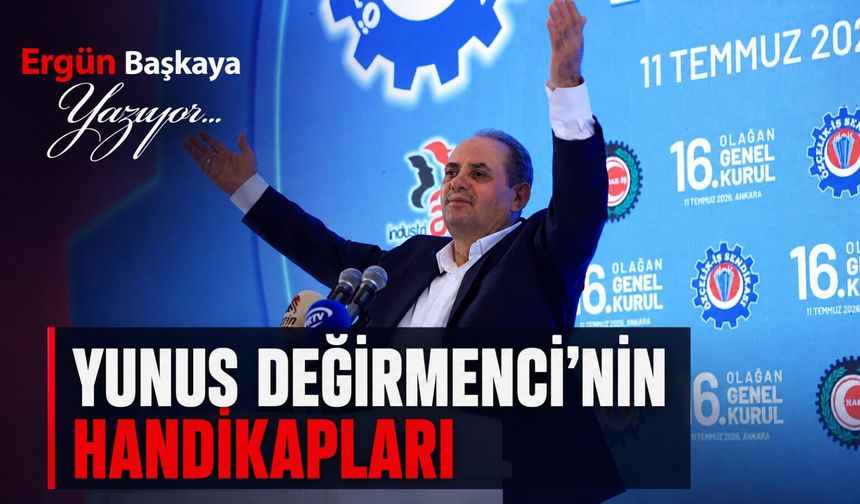 YUNUS DEĞİRMENCİ’NİN HANDİKAPLARI..!