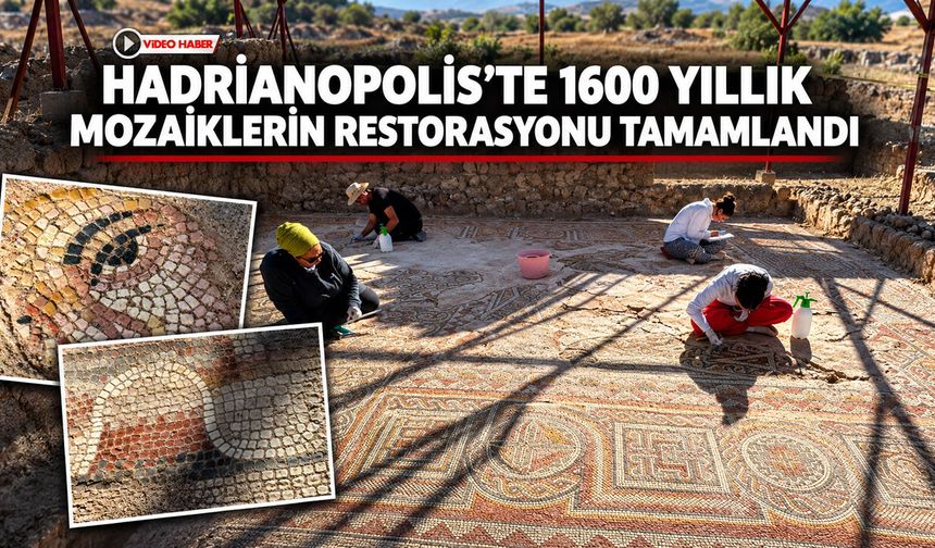 HADRİANOPOLİS’TE 1600 YILLIK MOZAİKLERİN RESTORASYONU TAMAMLANDI