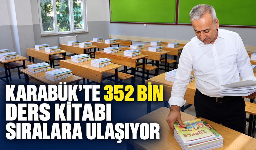 KARABÜK'TE 352 BİN DERS KİTABI SIRALARA ULAŞIYOR