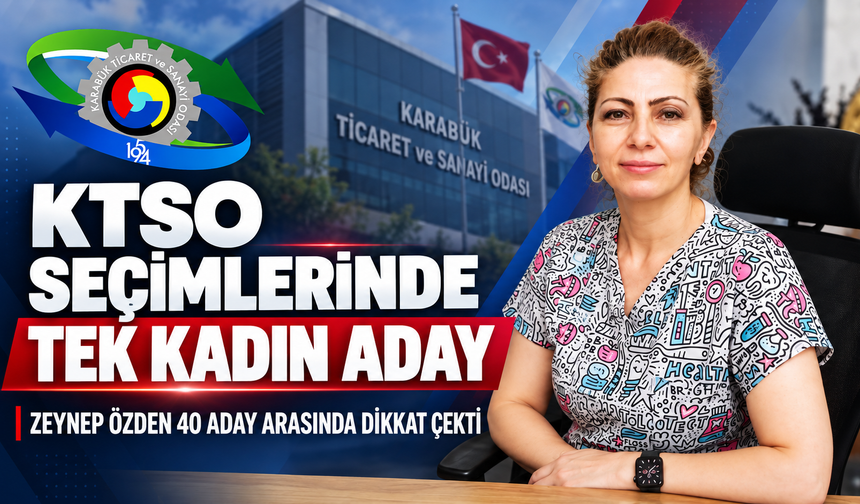 KARABÜK TSO’DA 40 ADAY ARASINDA TEK KADIN ZEYNEP ÖZDEN