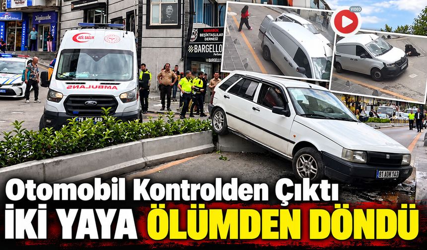 OTOMOBİL KONTROLDEN ÇIKTI İKİ YAYA ÖLÜMDEN DÖNDÜ