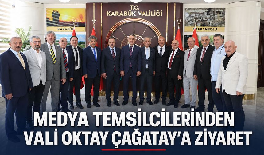 MEDYA TEMSİLCİLERİNDEN VALİ OKTAY ÇAĞATAY'A ZİYARET