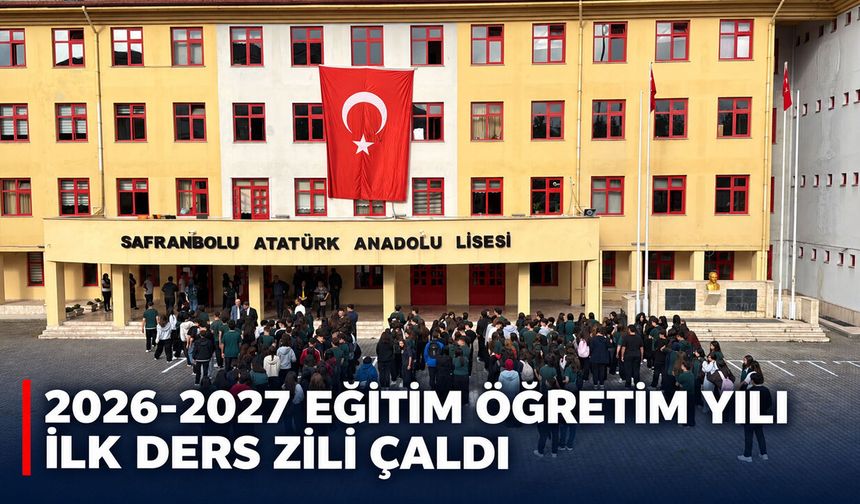 2026-2027 EĞİTİM ÖĞRETİM YILI İLK DERS ZİLİ ÇALDI
