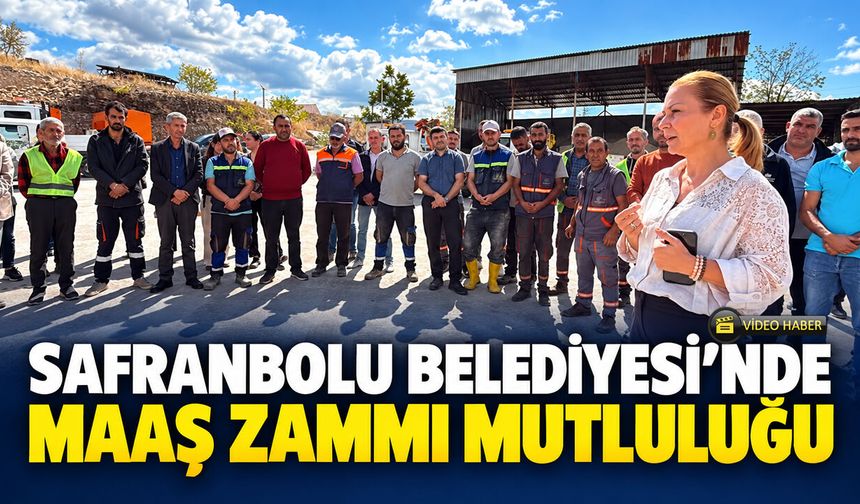 SAFRANBOLU'DA MAAŞ ZAMMI MUTLULUĞU