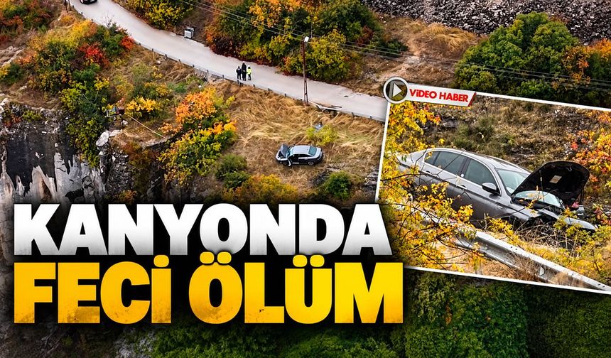 İNCEKAYA KANYONUNDA FECİ ÖLÜM