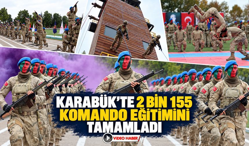KARABÜK’TE 2 BİN 155 KOMANDO EĞİTİMİNİ TAMAMLADI