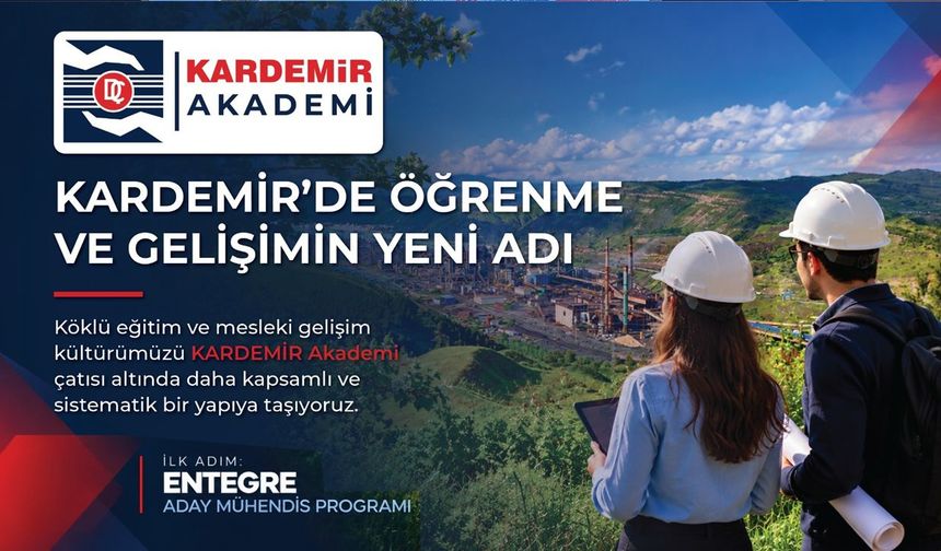 KARDEMİR AKADEMİ İLE GELECEĞİN MÜHENDİSLERİNİ YETİŞTİRECEK