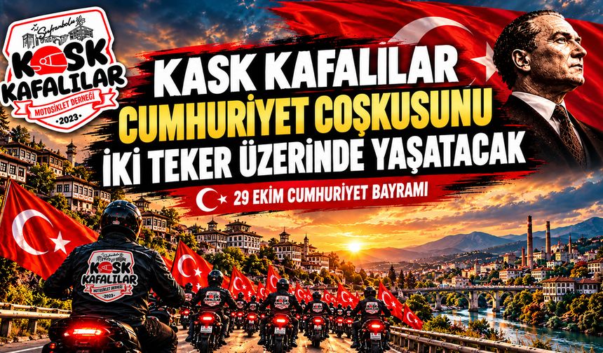 KASK KAFALILAR CUMHURİYET COŞKUSUNU İKİ TEKER ÜZERİNDE YAŞATACAK