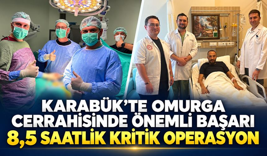 KARABÜK’TE OMURGA CERRAHİSİNDE ÖNEMLİ BAŞARI