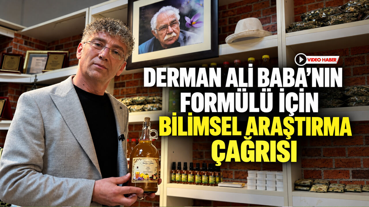 DERMAN ALİ BABA’NIN FORMÜLÜ İÇİN BİLİMSEL ARAŞTIRMA ÇAĞRISI