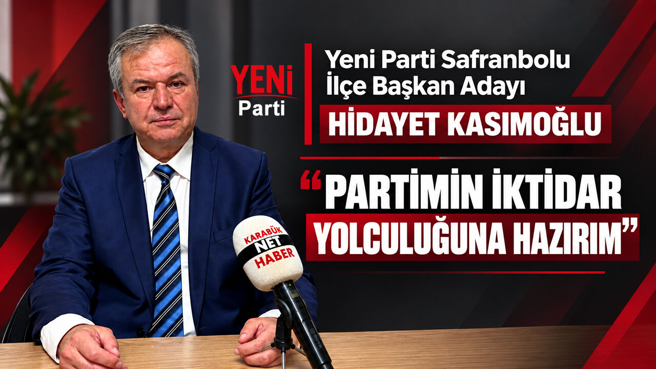 HİDAYET KASIMOĞLU SİYASİ BİRİKİMİNİ YENİ PARTİ İLE SAFRANBOLU'YA TAŞIYACAK