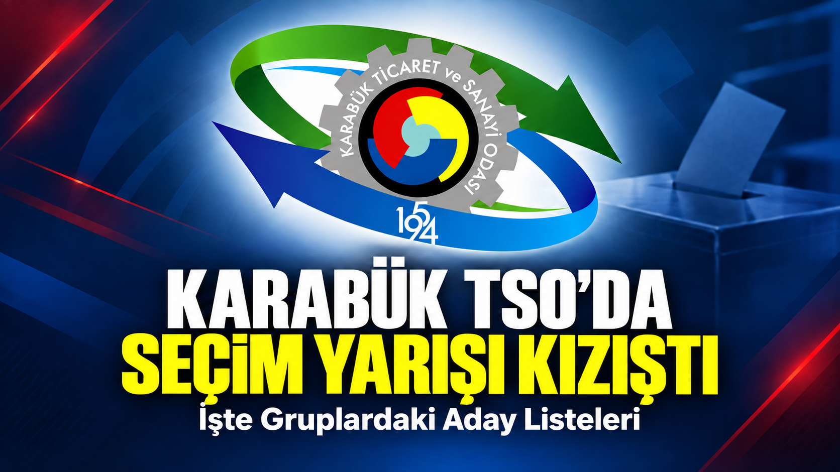 KIRAN KIRANA GEÇEN KARABÜK TSO SEÇİMLERİNDE İŞTE ADAYLAR