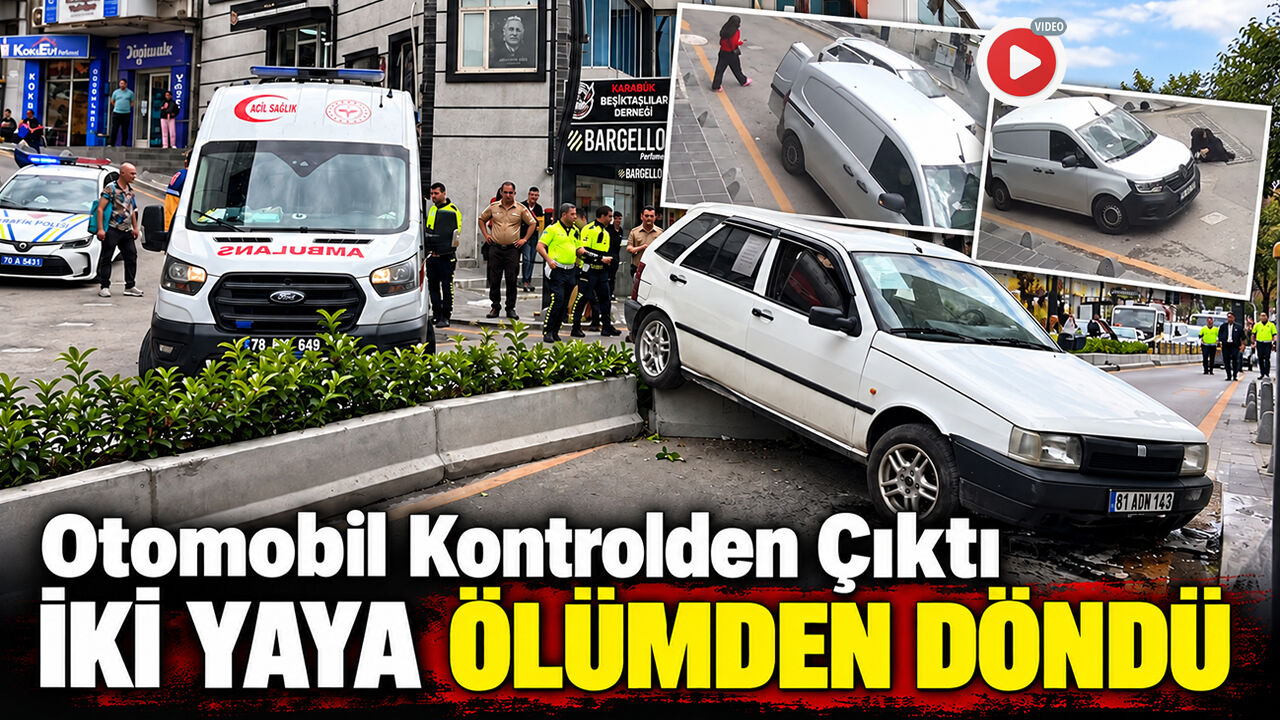 OTOMOBİL KONTROLDEN ÇIKTI İKİ YAYA ÖLÜMDEN DÖNDÜ