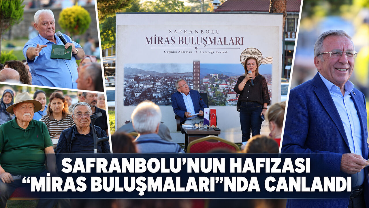 SAFRANBOLU’NUN HAFIZASI “MİRAS BULUŞMALARI”NDA CANLANDI
