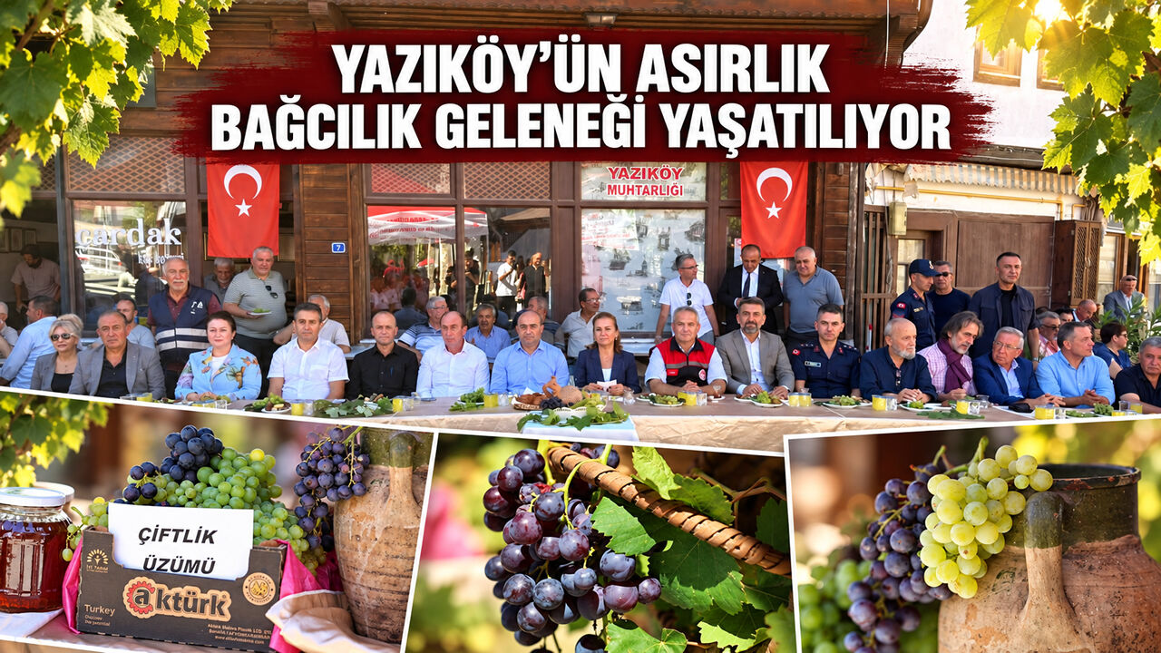 YAZIKÖY’ÜN ASIRLIK BAĞCILIK GELENEĞİ YAŞATILIYOR