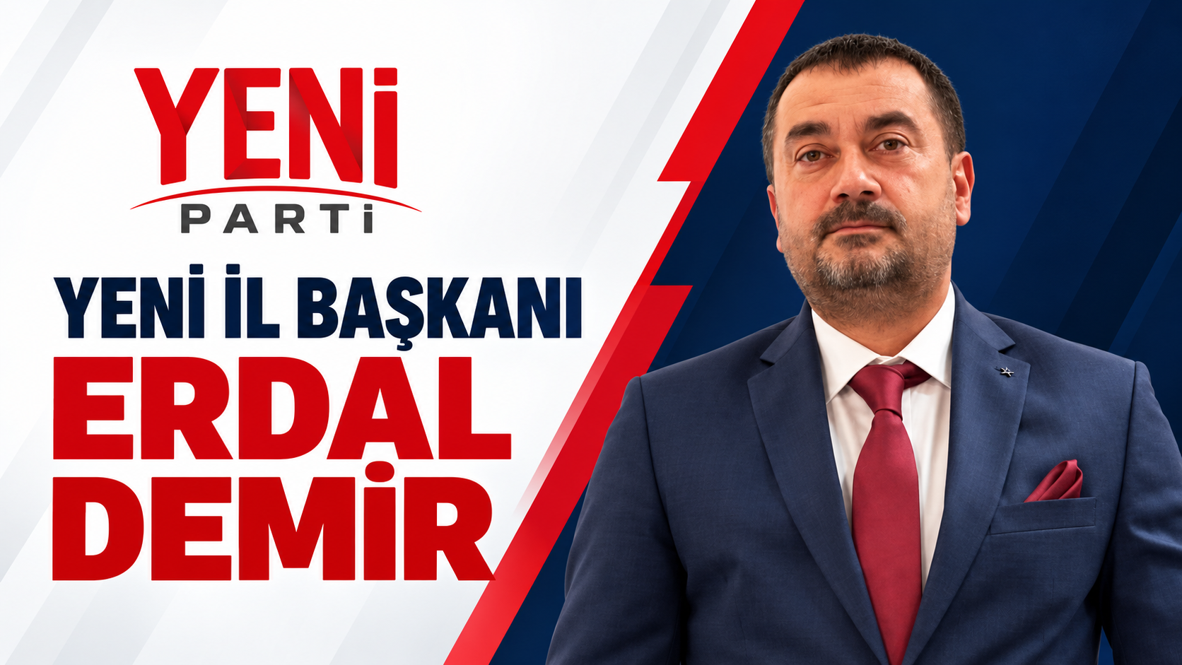 YENİ PARTİ’NİN YENİ İL BAŞKANI ERDAL DEMİR