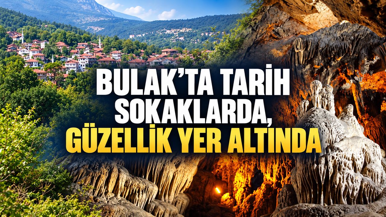 BULAK’TA TARİH SOKAKLARDA, GÜZELLİK YER ALTINDA