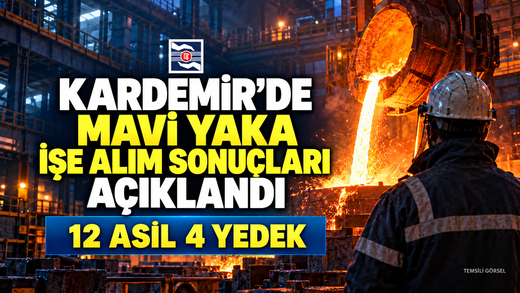 KARDEMİR’DE MAVİ YAKA İŞE ALIM SONUÇLARI AÇIKLANDI