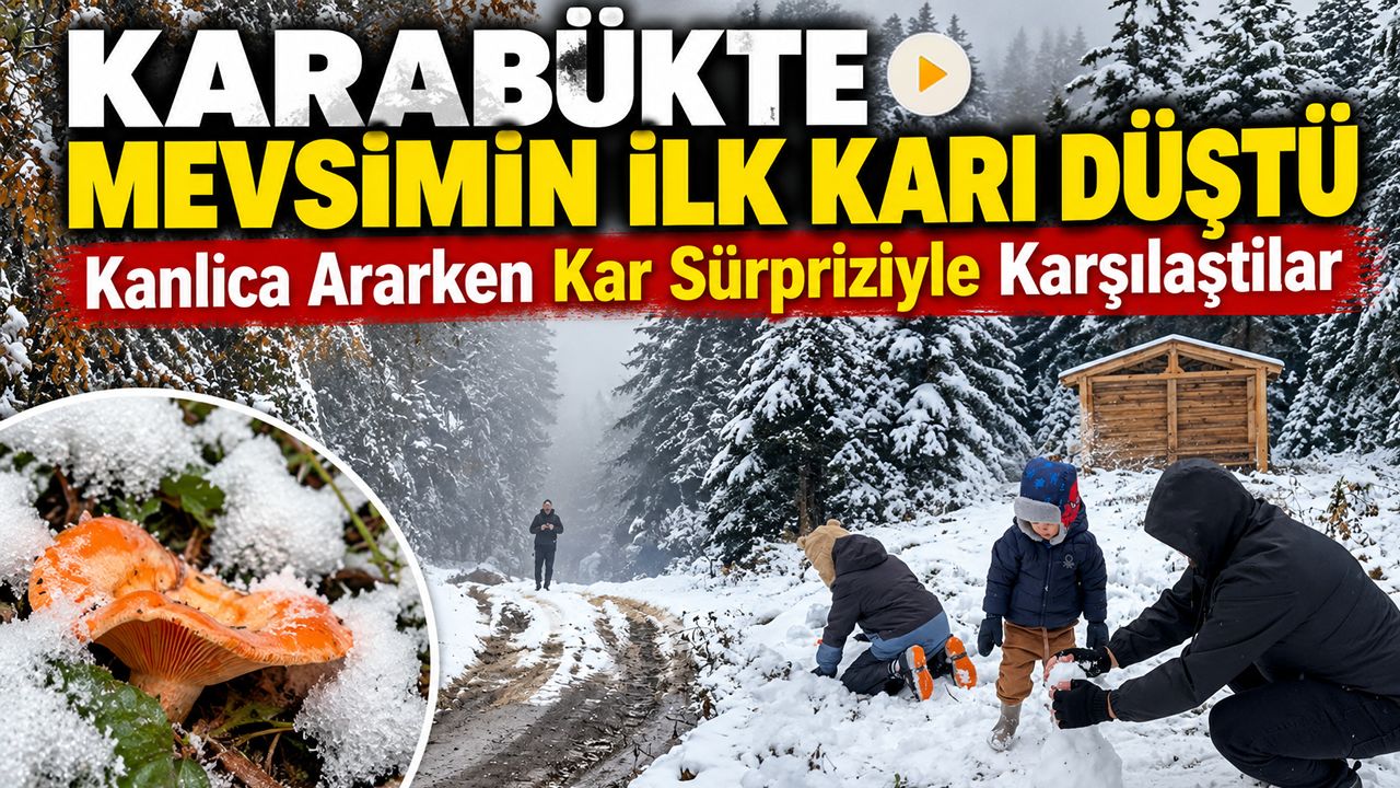 KARABÜK'TE MEVSİMİN İLK KARI DÜŞTÜ