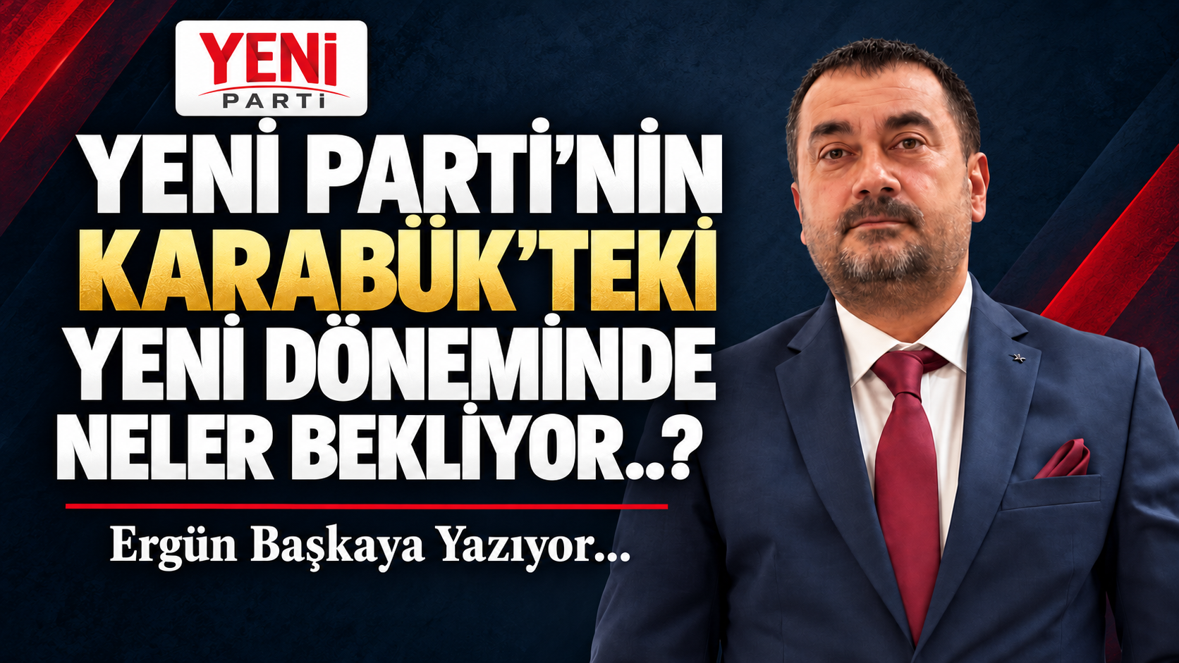 YENİ PARTİ’NİN KARABÜK’TEKİ YENİ DÖNEMİNDE NELER BEKLİYOR..?