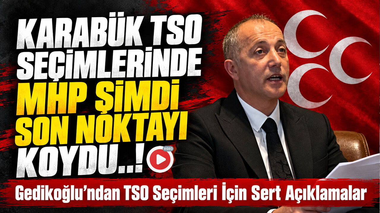 KARABÜK TSO SEÇİMLERİNDE MHP BU SEFER SON NOKTAYI KOYDU..!