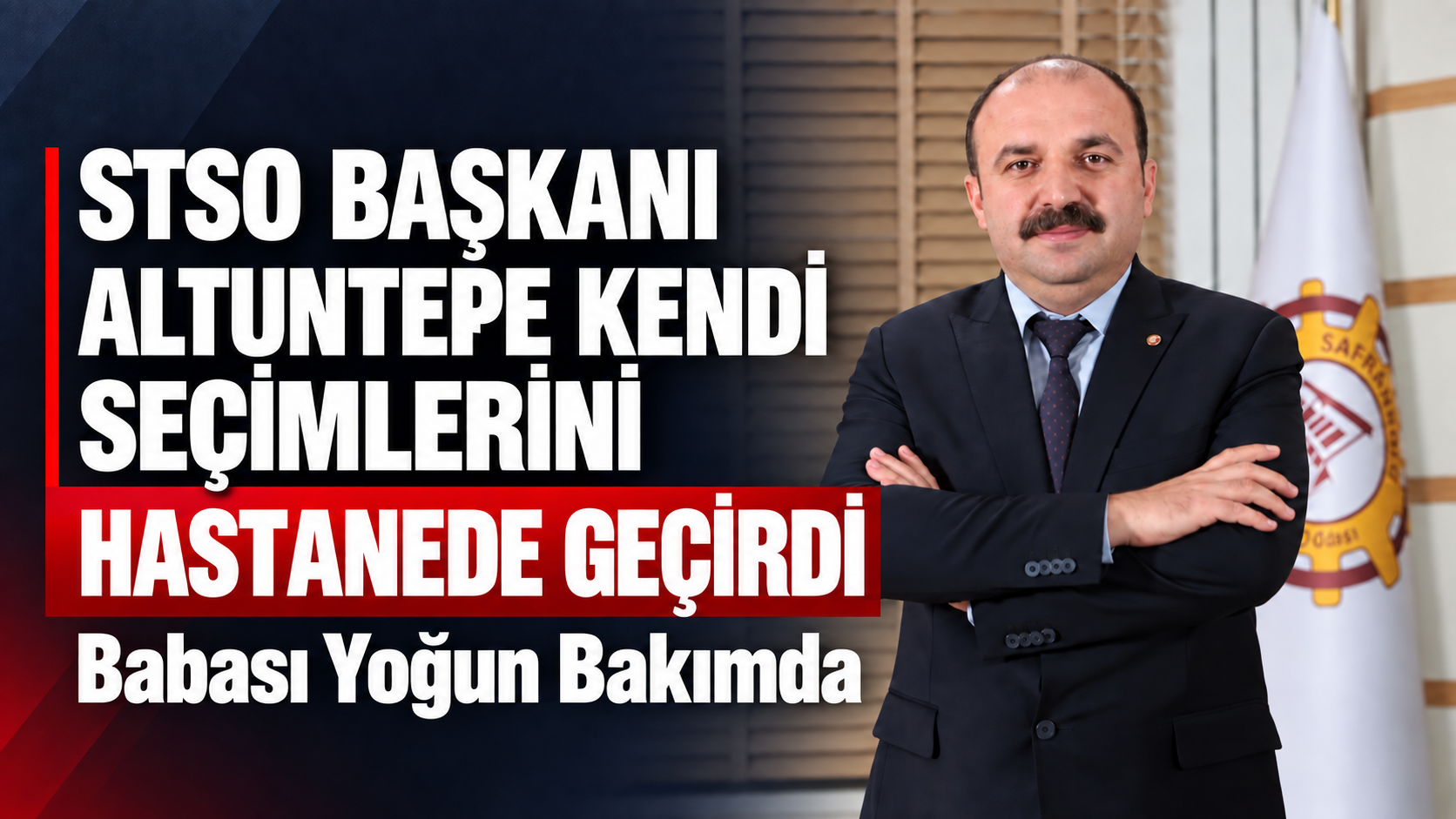 SAFRANBOLU TSO BAŞKANI KENDİ SEÇİMLERİNİ HASTANEDE GEÇİRDİ